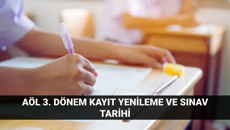 Açık Lise Kayıt Yenileme ve 3. Dönem Sınavları: Tüm Detaylar Burada!