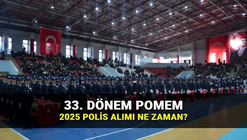 2025’teki Polis Alımı İçin Tarihler Belli Oldu: 33. Dönem POMEM Başvuruları Ne Zaman?