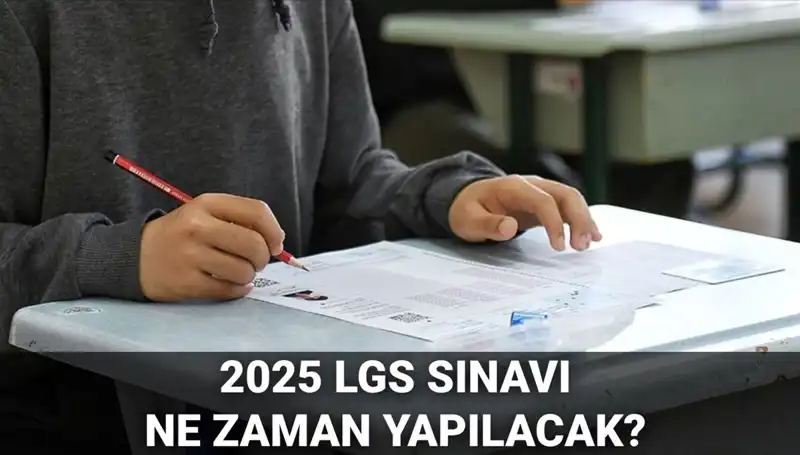 2025 LGS Sınav Tarihi Ne Zaman? Tüm Detaylar Burada!